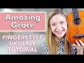 Amazing Grace - EASY UKULELE TUTORIAL (Fingerstyle)