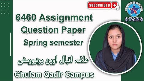 6460 Assignment Question Paper | Allama Iqbal Open University Spring Semester 2025