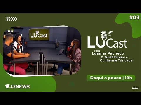 Lucast | Neiff Pereira e Guilherme Trindade | EP. 03