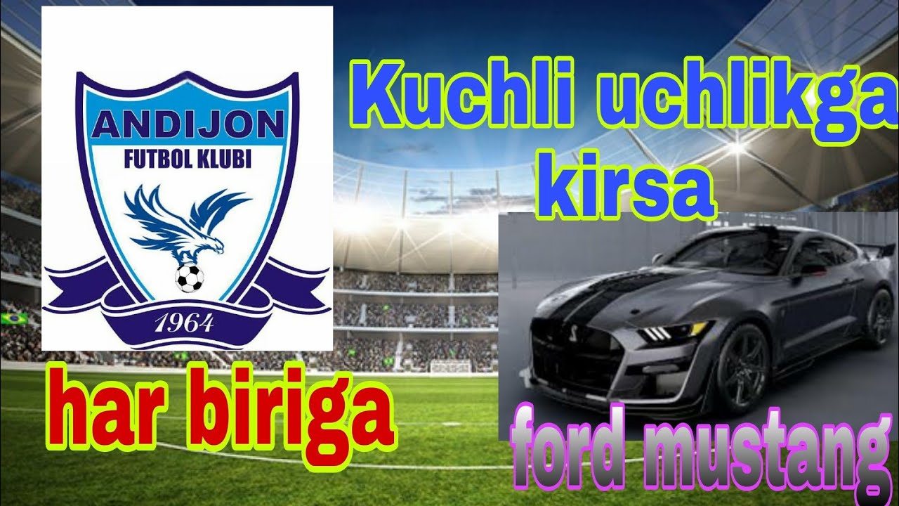 Andijon fc prezidenti jamoa kuchli uchlikga kirsa har bir futbolchiga 🚘Ford Mustang va'da qilindi