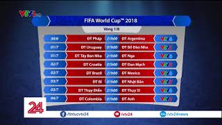 Lịch thi đấu vòng 1/8 FIFA World Cup™ 2018 - Tin Tức VTV24