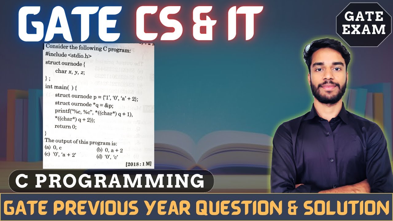 GATE 2018 || C Programming || GATE CS & IT || GATE Exam PYQ's Solution || GATE CSE ||