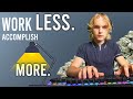 How to work less and achieve more