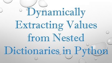 Dynamically Extracting Values from Nested Dictionaries in Python
