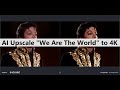 Ai upscale and repair michael jackson we are the world to 4k