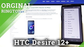 HTC Desire 12+ - Listen All Default Ringtones