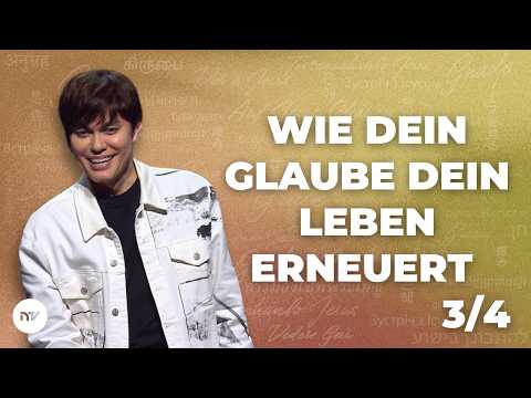 Wie dein Glaube dein Leben erneuert 3/4 I Joseph Prince I New Creation TV Deutsch