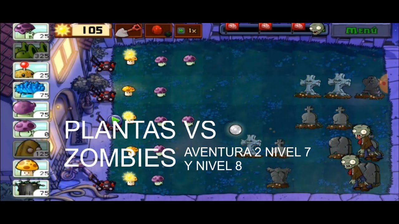 PLANTAS VS ZOMBIES AVENTURA 2 NOCHE NIVEL 7 Y NIVEL 8