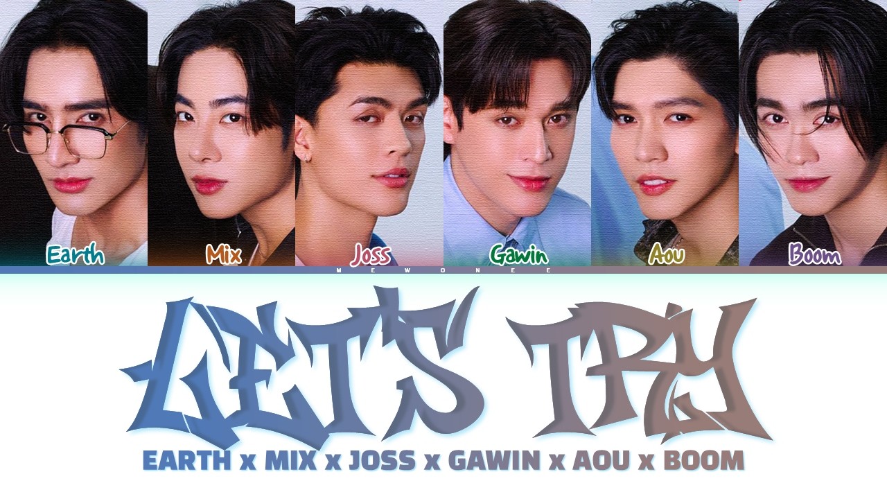Earth, Mix, Joss, Gawin, Aou, Boom】Let's Try (เอาเลยมั้ย) Ost
