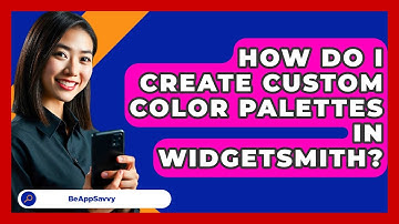 How Do I Create Custom Color Palettes In Widgetsmith? - Be App Savvy