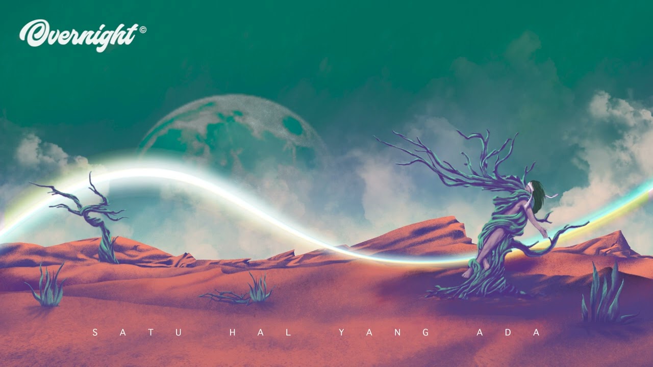 Overnight - Satu Hal Yang Ada (Official Audio)