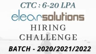 Elear Solutions Hiring Challenge HackerEarth | Coding & MCQs  | CTC - 6-20 LPA | Batch-2020/21/22