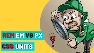 CSS Units REM Vs EM Vs Px | Urdu/Hindi |#30