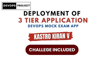 DevOps 3 Tier Project | Deployment of DevOps Mock Exam App | #ChallengeIncluded | Kastro Kiran V