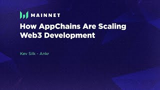 How AppChains Are Scaling Web3 Development - Messari Mainnet 2022