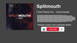 Splitmouth - I Cant Stand You (Instrumental)
