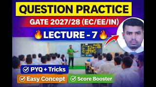 Lecture 7 | Question Practice | GATE 2027/28 (EC/EE/IN) | PYQ + Tricks