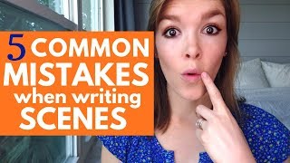 5 Common Mistakes in Scenes and How to Fix Them
