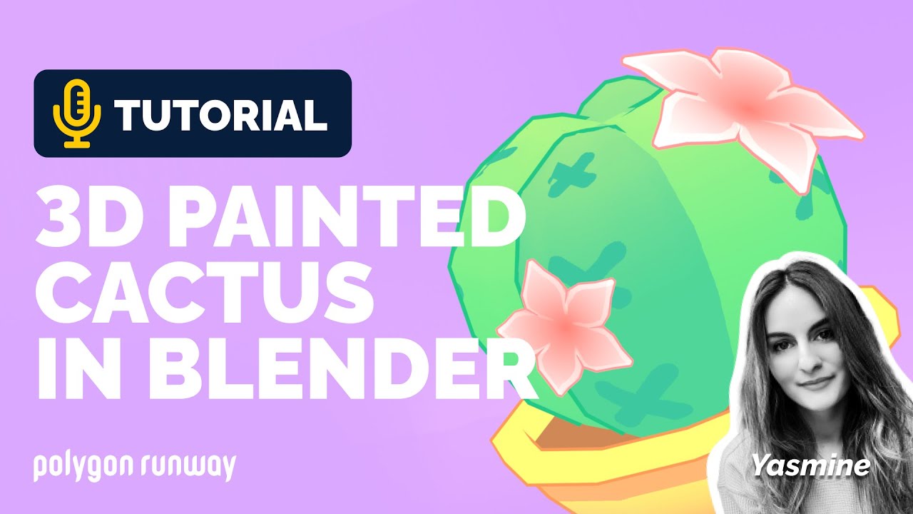 3D Painted Cactus Tutorial in Blender 2.93 | Polygon Runway