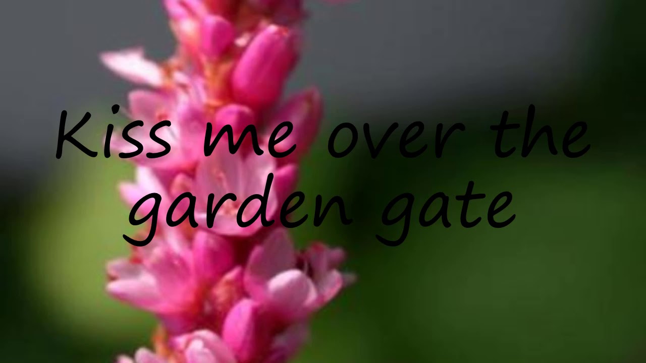 How to Pronounce Kiss me over the garden gate? YouTube