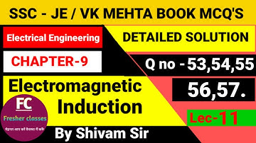 LEC - 11 | CHAPTER - 9 | ELECTROMAGNETIC INDUCTION | OBJECTIVE ELECTRICAL TECHNOLOGY BY VK MEHTA
