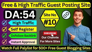 Site No #10 Self Registration Guest Posting Site - High DA & Dofollow Blogging Website #guestposting
