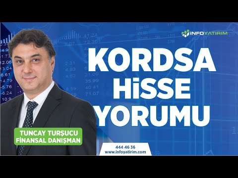 Tuncay Turşucu'dan KORDSA Hisse Yorumu | İnfo Yatırım