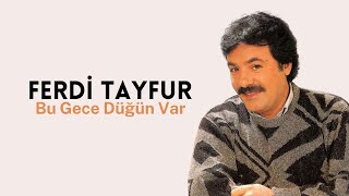 Ferdi Tayfur - Bu Gece Düğün Var