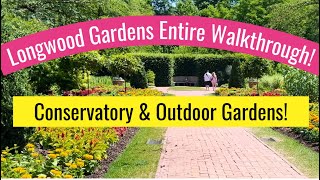 Longwood Gardens Entire Walkthrough! No Music! Conservatory, Outdoor Gardens & Fountains! PA!