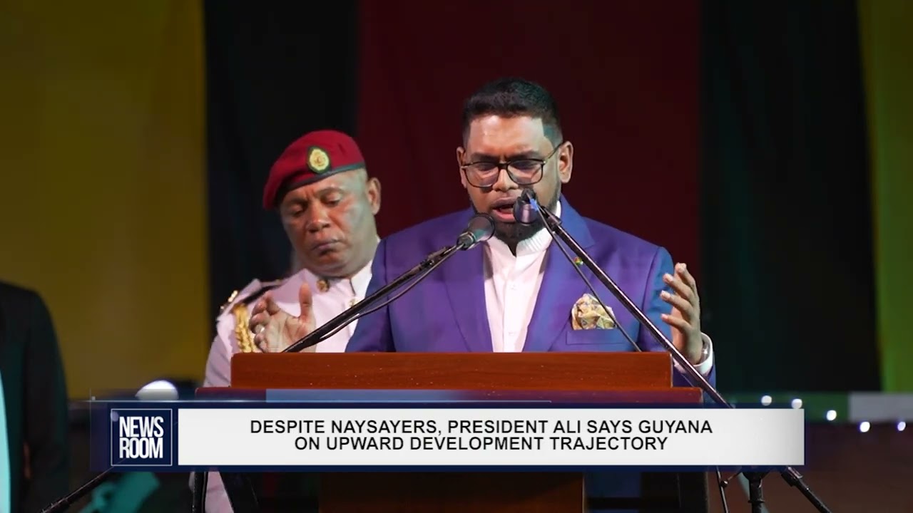 DESPITE NAYSAYERS, PRESIDENT ALI SAYS GUYANA ON UPWARD DEVELOPMENT TRAJECTORY