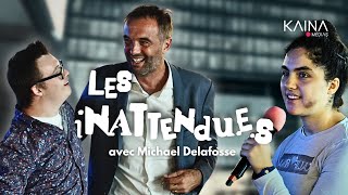 Les Inattendu.e.s Michaël Delafosse