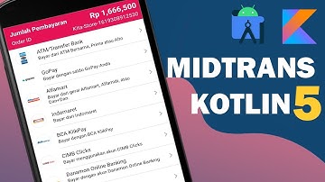 Membuat Transaksi Request Midtrans - Tutorial Midtrans dan Kotlin part 5