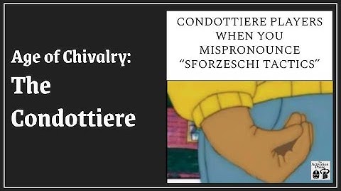 Age of Chivalry: The Condottiere