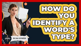 How Do You Identify A Word's Type?