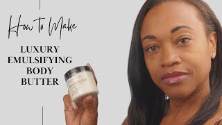 Making LUXYRY EMULSIFIED BODY BUTTER like the pros