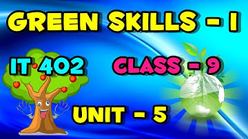Sumita Arora Green Skills-I Class 9 IT 402 Unit 5 | Green Skills Information Technology 402 Class 9