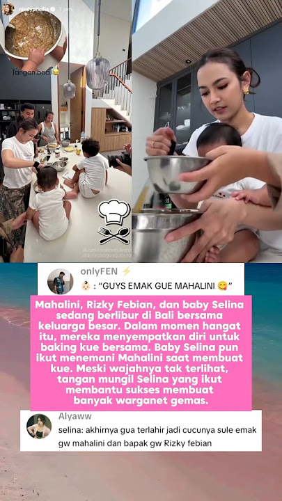 Mahalini dan Rizky Febian Serta Baby Selina Bikin Kue Saat Liburan di Bali #fyp #viral #artis