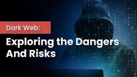 “The Dark Web Unveiled: Myths, Realities, and Dangers”