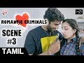 Romantic Criminals Tamil Movie Scenes #3 | Manoj Nandam, Vinay.K, Avanthika, Divya Vijju | MTC