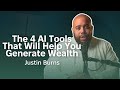 The 4 AI Tools That Will Help You Generate Wealth