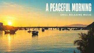 A Peaceful Morning | Part 1 | Relaxing Guitar & Piano Music for Calm Moments | Everyday and you