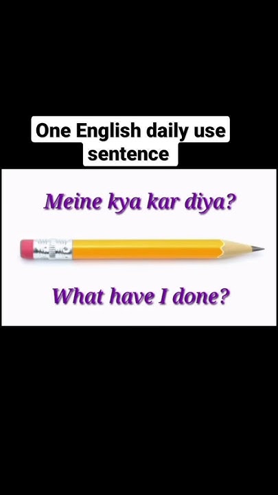 Meine Kya Kar Diya Meaning In English english sentences shorts meine-kya-kar-diya-meaning-in-english-english-sentences-shorts