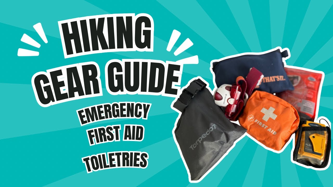 Gear Guide | Emergency, First Aid, Toiletries
