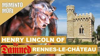 Henry Lincoln of The Damned Rennes-Le-Chateau