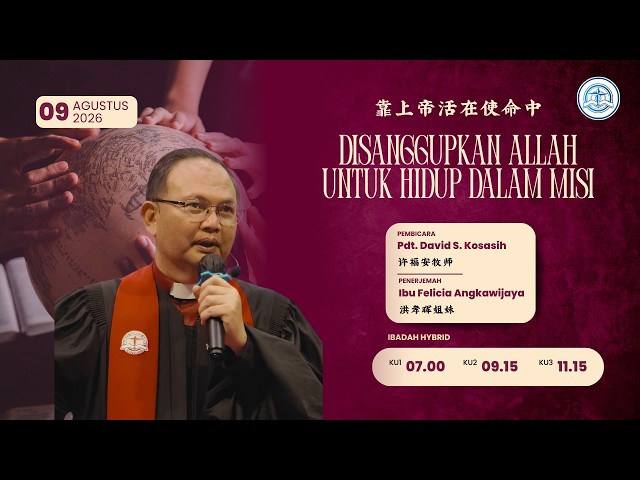 KU – 9 Agustus 2026 – Disanggupkan Allah Untuk Hidup Dalam Misi – Pdt. David S. Kosasih