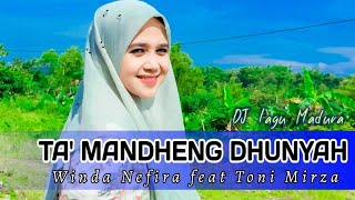 DJ TAK MANDENG DUNYAH ( Winda Nefira & Tony Mirza ) || Lagu Madura Terbaru