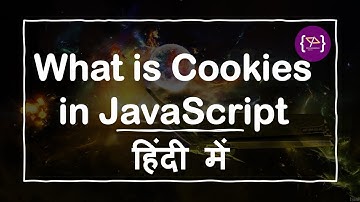 Cookies in JavaScript | JavaScript cookies | Cookies in Hindi | Cookies क्या होता है