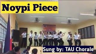 Video thumbnail of "#TAUChorale #caasuc2k18 #FilipinoHits  #tatakpinoy Noypi Piece Sung by TAU Chorale"