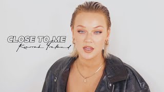CLOSE TO ME - Kiarrah Ireland (Official Video)