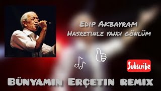 Edip Akbayram - Hasretinle Yandı Gönlüm (Bünyamin Erçetin Trap Remix) Resimi